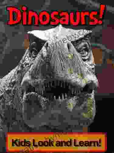 Dinosaurs Learn About Dinosaurs And Enjoy Colorful Pictures Look And Learn (50+ Photos Of Dinosaurs)