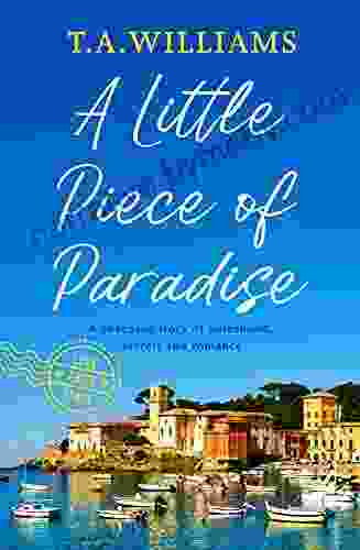 A Little Piece Of Paradise: A Sweeping Story Of Sisterhood Secrets And Romance (Love From Italy 1)