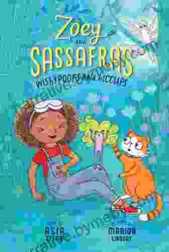 Wishypoofs And Hiccups: Zoey And Sassafras #9