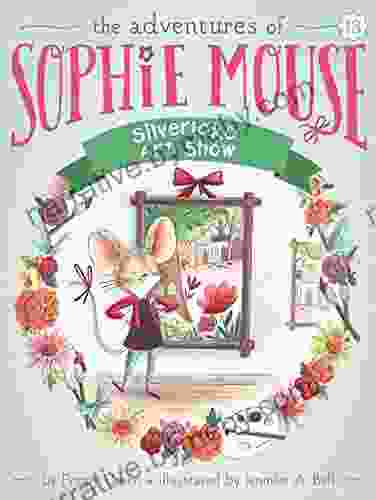 Silverlake Art Show (The Adventures of Sophie Mouse 13)