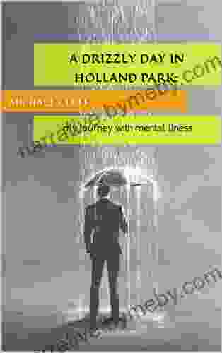 A Drizzly Day In Holland Park: : My Journey With Mental Illness