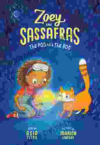 The Pod And The Bog (Zoey And Sassafras 5)