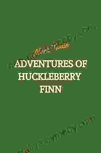 Adventures Of Huckleberry Finn By Mark Twain