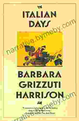 Italian Days Barbara Grizzuti Harrison