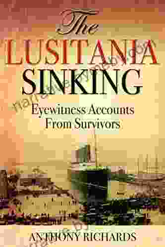 The Lusitania Sinking: Eyewitness Accounts From Survivors