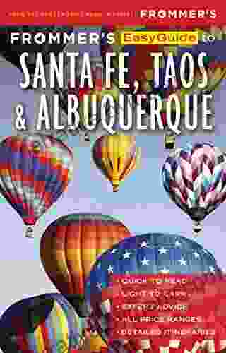 Frommer S EasyGuide To Santa Fe Taos And Albuquerque (EasyGuides)