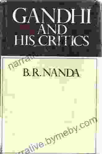 Gandhi and His Critics B R Nanda