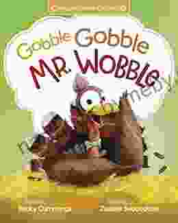 Gobble Gobble Mr Wobble (Critter Compassion)