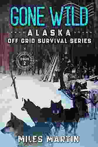 Gone Wild: The Alaska Off Grid Survival