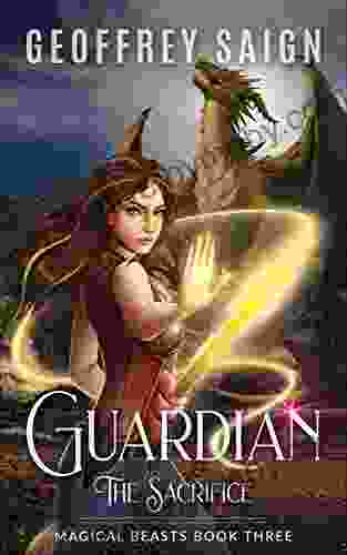 Guardian The Sacrifice: A Magical Beasts Action Adventure 3