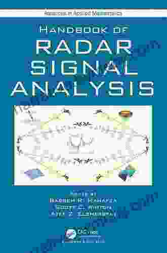 Handbook Of Radar Signal Analysis (Advances In Applied Mathematics)