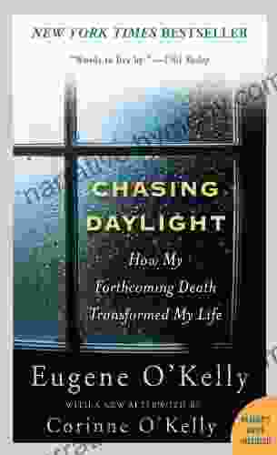 Chasing Daylight: How My Forthcoming Death Transformed My Life