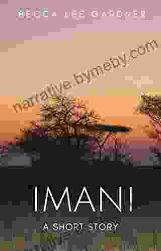 Imani: A Short Story Becca Lee Gardner