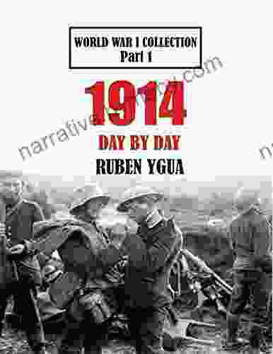 1914 DAY BY DAY: WORLD WAR I COLLECTION