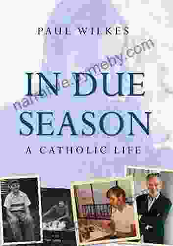 In Due Season: A Catholic Life