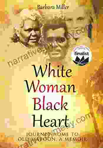 White Woman Black Heart: Journey Home To Old Mapoon A Memoir (An Australian Aboriginal Experience) (First Nations True Stories)