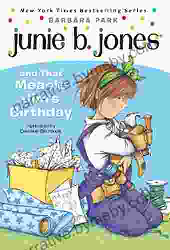 Junie B Jones #6: Junie B Jones And That Meanie Jim S Birthday