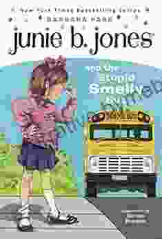 Junie B Jones #1: Junie B Jones And The Stupid Smelly Bus