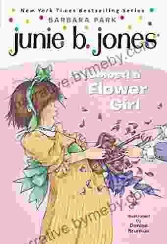 Junie B Jones #13: Junie B Jones Is (almost) A Flower Girl