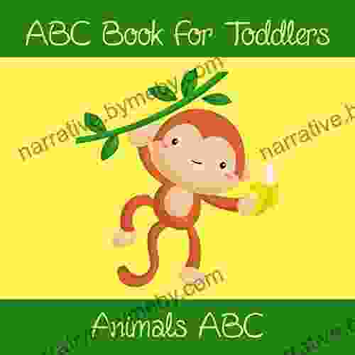 Animals ABC For Toddlers: Kids And Preschool An Animals ABC For Age 2 5 To Learn The English Animals Names From A to Z (Monkey Cover Design)