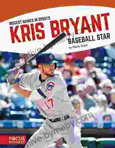 Kris Bryant: Baseball Star (Biggest Names in Sports)