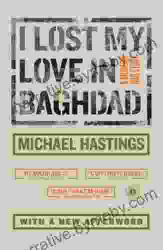 I Lost My Love In Baghdad: A Modern War Story