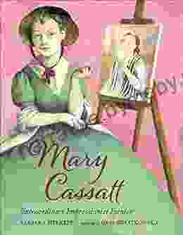 Mary Cassatt: Extraordinary Impressionist Painter