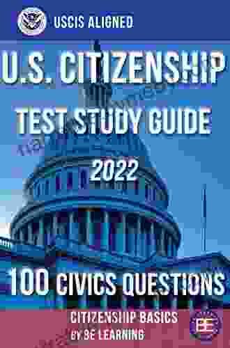 Citizenship Basics U S Citizenship Test Study Guide 100 Civics Questions