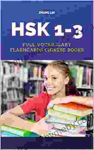 HSK 1 3 Full Vocabulary Flashcards Chinese Books: A Quick way to Practice Complete 600 words list with Pinyin and English translation Easy to remember all basic vocabulary guide for HSK 1 2 3 prep