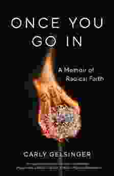 Once You Go In: A Memoir Of Radical Faith