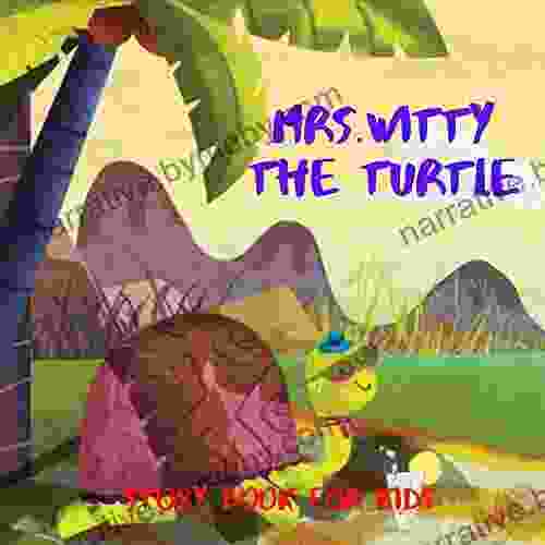 Mrs Witty The Turtle: Before Bed Children S Cute Story Ages Easy Reading Illustrations Adventure