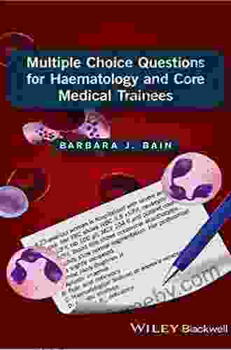 Multiple Choice Questions For Haematology And Core Medical Trainees