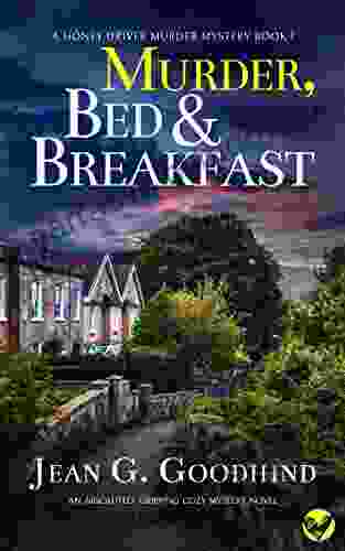 MURDER BED BREAKFAST an absolutely gripping cozy mystery novel (A Honey Driver Murder Mystery 1)