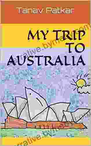 My Trip To Australia Tanav Patkar