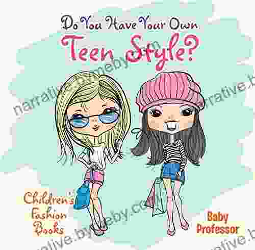 Do You Have Your Own Teen Style? Children S Fashion