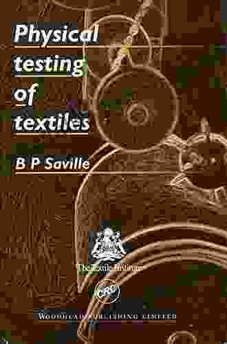 Physical Testing of Textiles (Woodhead Publishing in Textiles)