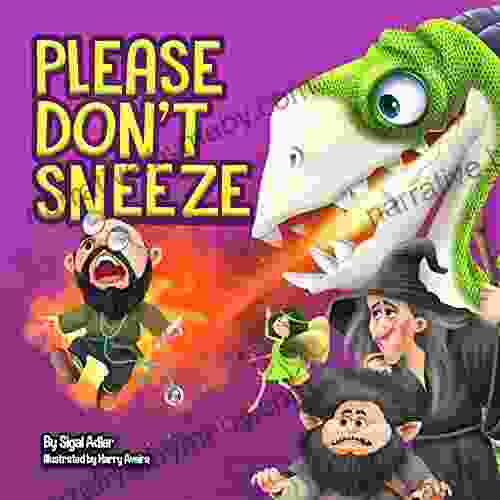 PLEASE DON T SNEEZE: : Children S Books: For Halloween: To Teach Your Child Stay Healthy And Safe (Bedtime (Picture) Kids (ages 3 5) 3)