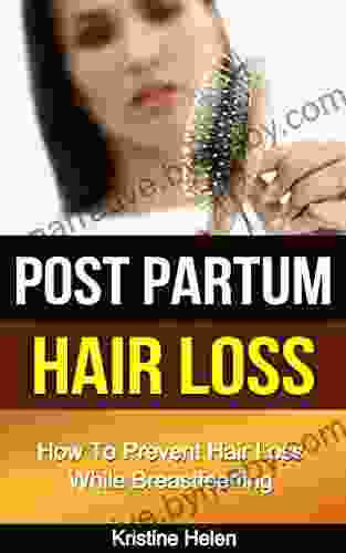 Postpartum Hair Loss: How To Prevent Hair Loss While Breastfeeding (Breastfeeding problems Post partum hairloss Post pregnancy weight loss)