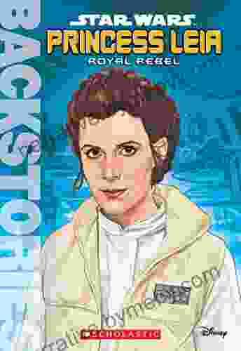 Princess Leia: Royal Rebel (Backstories)