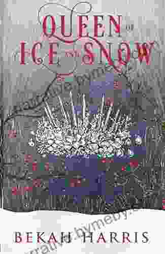 Queen Of Ice And Snow (Iron Crown Faerie Tales 6)