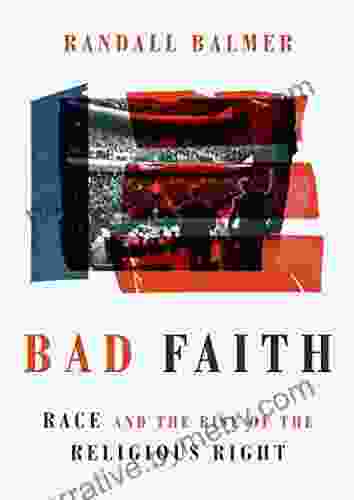 Bad Faith: Race and the Rise of the Religious Right