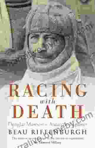 Racing With Death: Douglas Mawson Antarctic Explorer