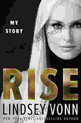 Rise: My Story Lindsey Vonn