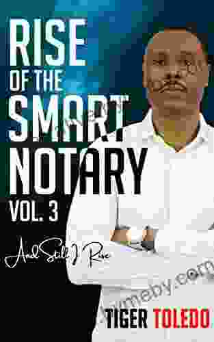 Rise Of The Smart Notary Vol 3: And Still I Rise (Rise Of The Smart Notary Series)