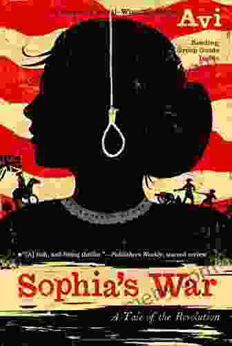 Sophia S War: A Tale Of The Revolution