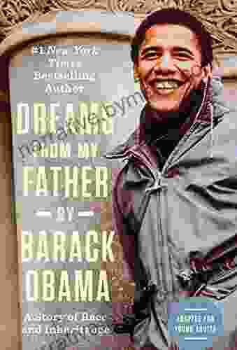 Dreams From My Father (Adapted For Young Adults): A Story Of Race And Inheritance