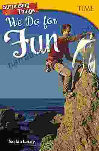 Surprising Things We Do For Fun (Time For Kids(r) Nonfiction Readers)