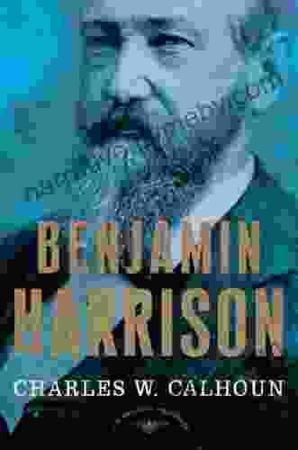 Benjamin Harrison: The American Presidents Series: The 23rd President 1889 1893