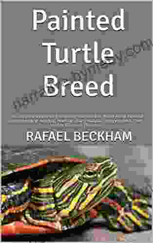 Painted Turtle Breed : The Complete Guide On Everything You Need To Know About Painted Turtle Breeding Feeding Housing Care Habitat Temperament Diet Health Lifespan Diseases