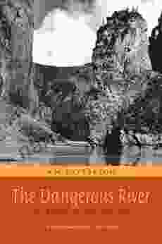 The Dangerous River: Adventure On The Nahanni